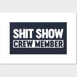 Shit Show Crew Member Funny Posters and Art